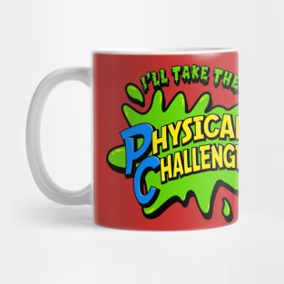 I'll Take The Physical Challenge - Funny Retro DD graphic T-Shirt Mug